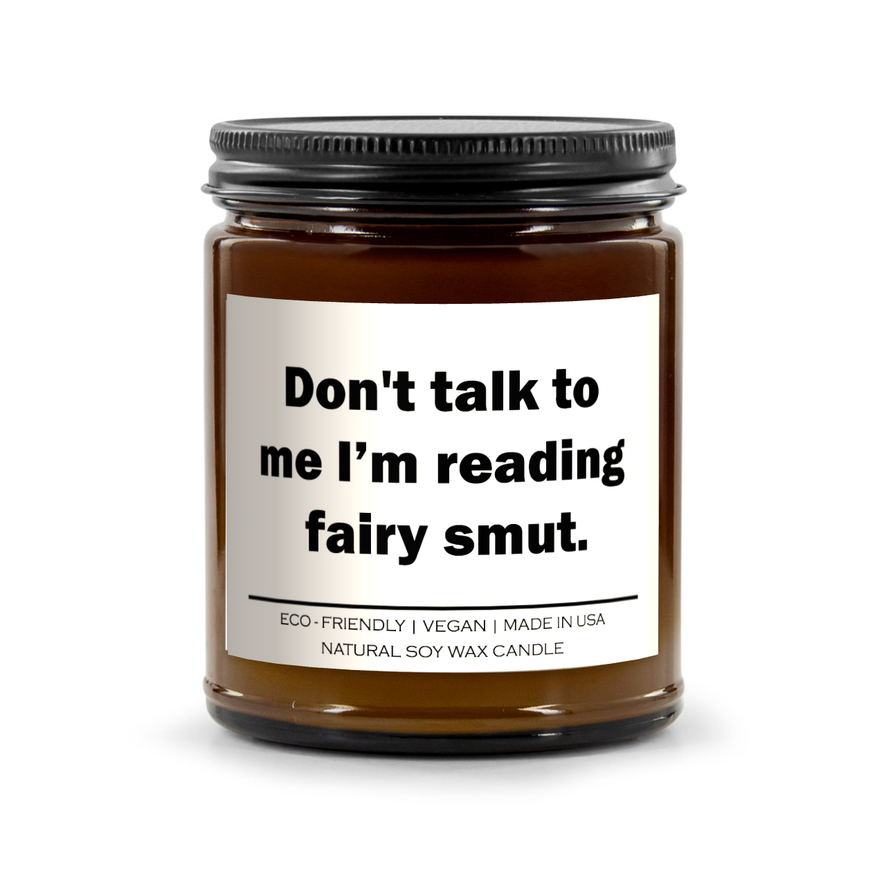 Don't talk to me i am reading fairy smut Candle