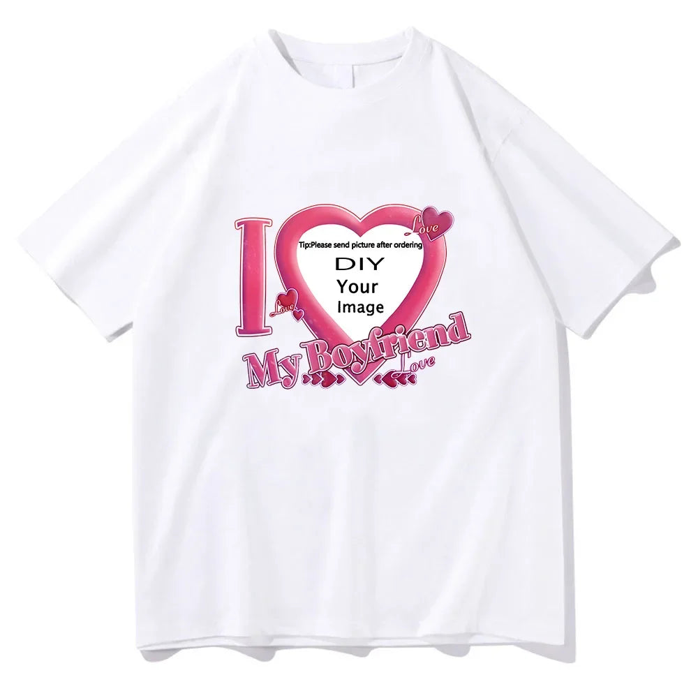 I Love My Boyfriend Coupon Tshirts High Quality Women/Men T-shirts Short Sleeve Summer Tee-shirt DIY Customized Printing 