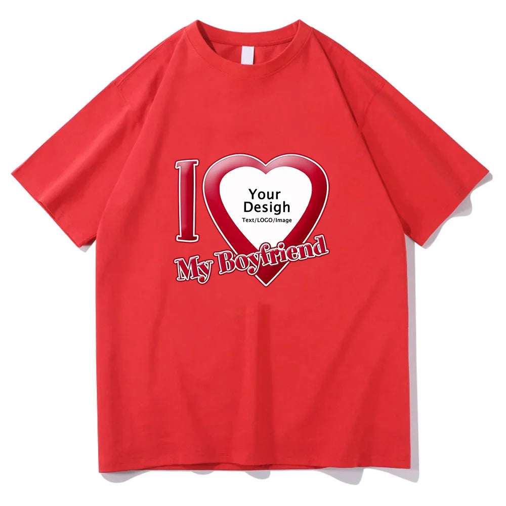 I Love My Boyfriend Coupon Tshirts High Quality Women/Men T-shirts Short Sleeve Summer Tee-shirt DIY Customized Printing 