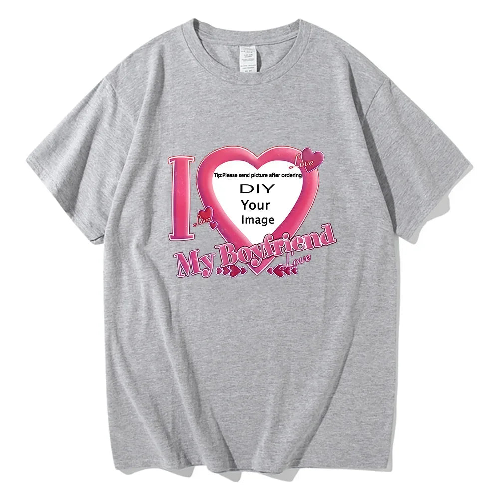 I Love My Boyfriend Coupon Tshirts High Quality Women/Men T-shirts Short Sleeve Summer Tee-shirt DIY Customized Printing 