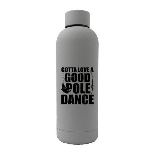 Gotta Love A Good Pole Dance 17oz Water Bottle