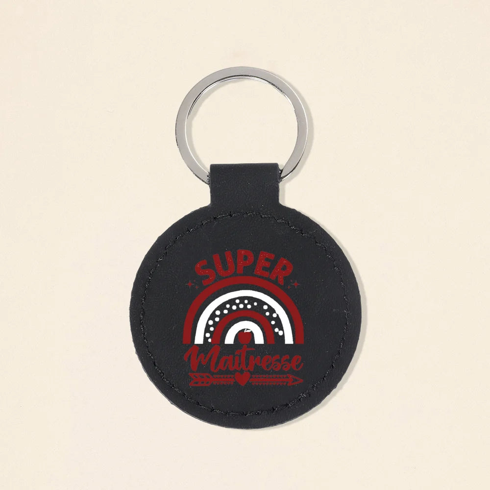 Super Atsem Maitre Maitresse Print Keychain Leather Circle Keyring Teacher Life Key Chain Teacher's Day Thanks Gift for Teacher