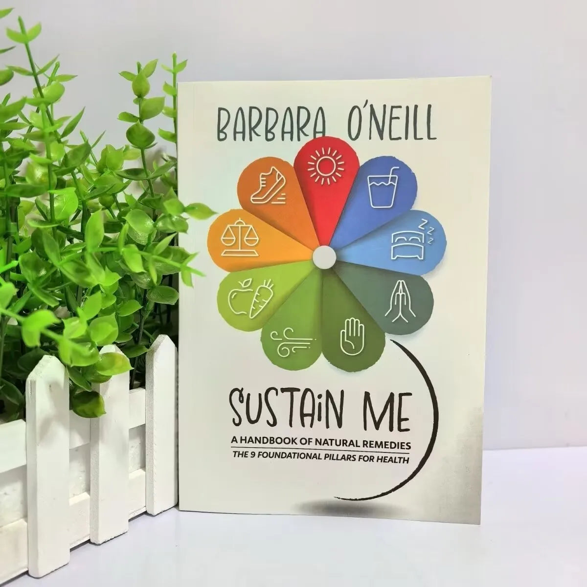 【ready stock】Sustain Me By Barbara O’Neill Book ：A Hand Book Of Natural Remedies The 9 Foundational Pillars For Health