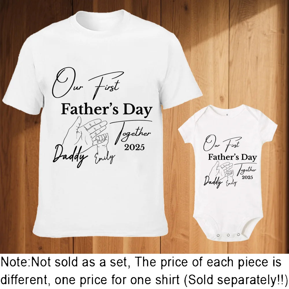 Personalized Our First Father's Day Together 2025 Family Clothes Custom Daddy Shirt Baby Bodysuit First Fathers Day Gift