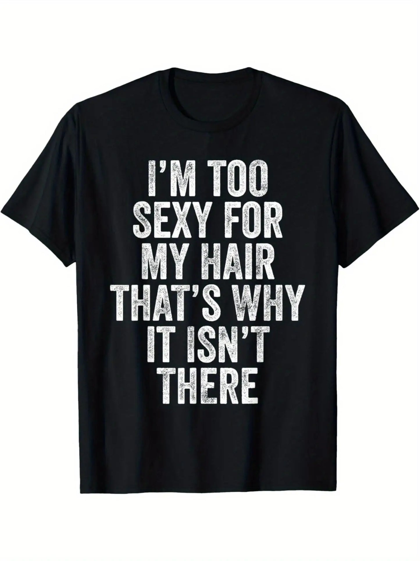 Soft Cotton Men's "I'm Too Sexy for My Hair" Bald Joke T-Shirt | Casual Attire - Crew Neck, Short Sleeve