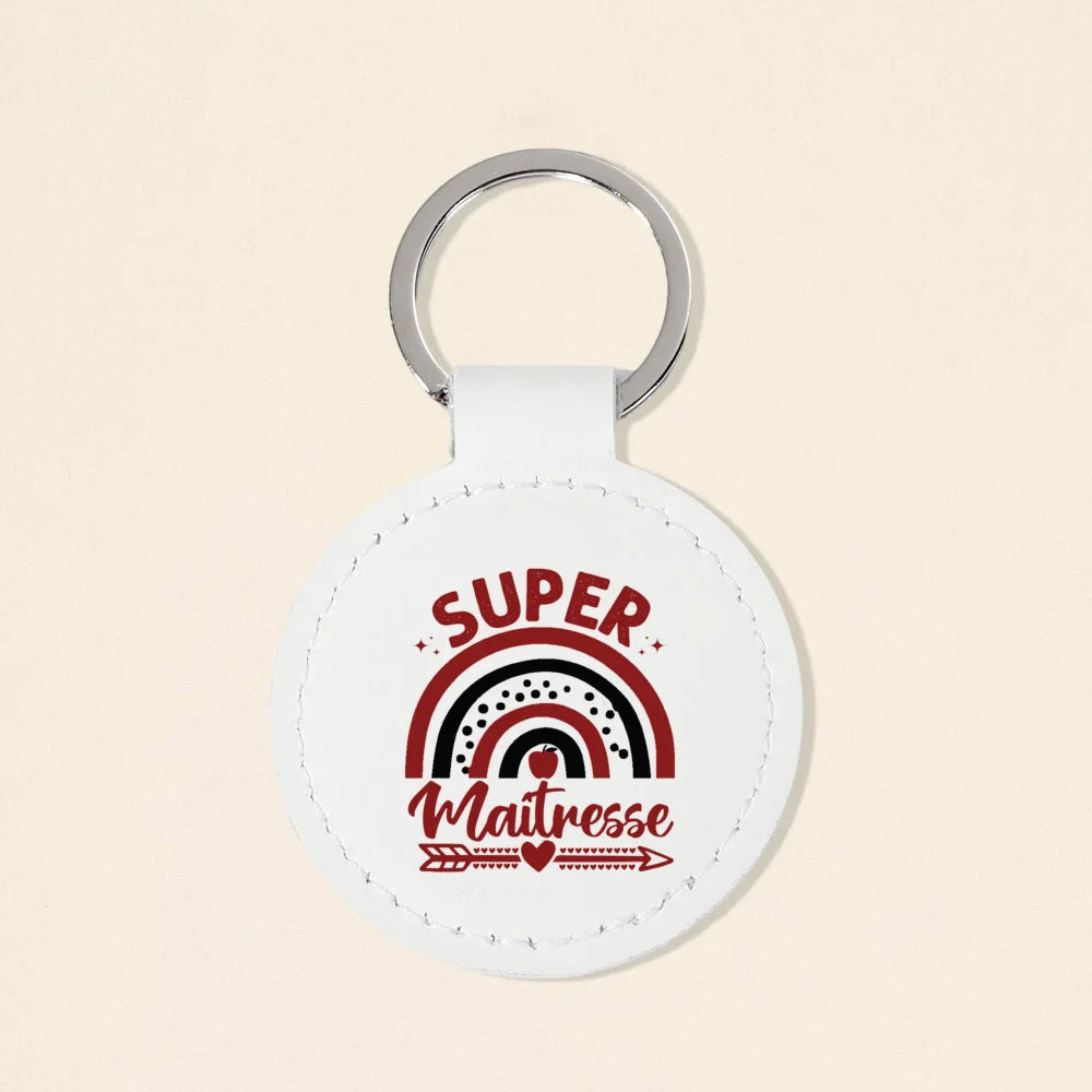 Super Atsem Maitre Maitresse Print Keychain Leather Circle Keyring Teacher Life Key Chain Teacher's Day Thanks Gift for Teacher