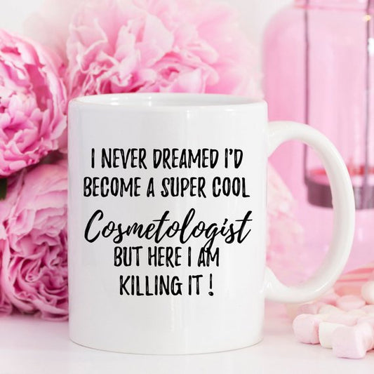 Cosmetologist Mug, Cosmetologist Gift,